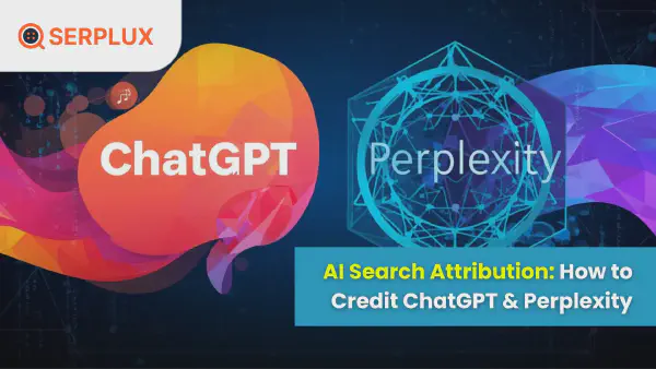AI Search Attribution: How to Credit ChatGPT & Perplexity
