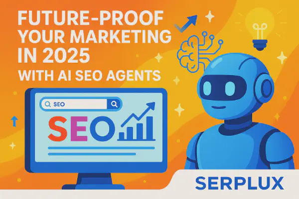 Future Proof Your Marketing in 2025 with AI SEO Agents
