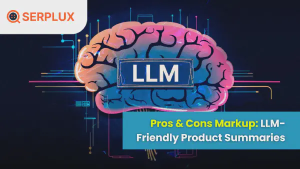 Pros & Cons Markup: LLM-Friendly Summaries