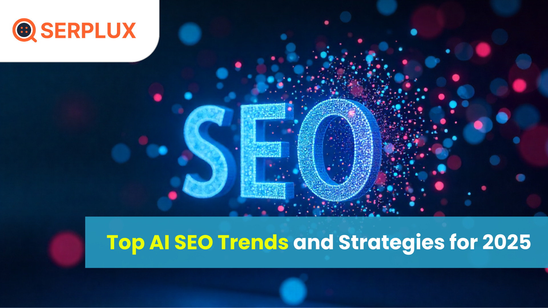 Top AI SEO Trends and Strategies for 2025